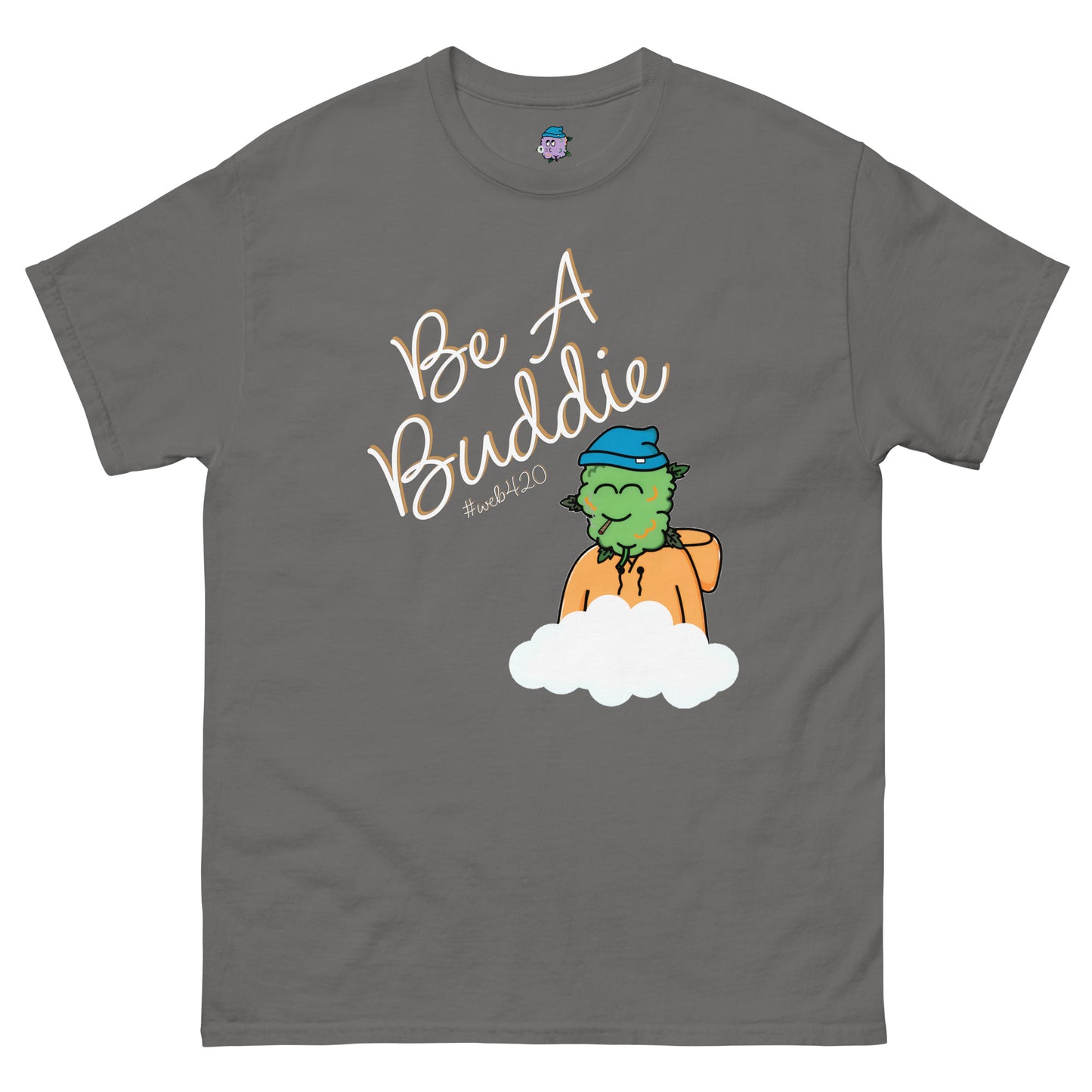 CannaBuddies Be A Buddie with Cloud Unisex classic tee