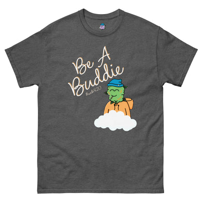 CannaBuddies Be A Buddie with Cloud Unisex classic tee