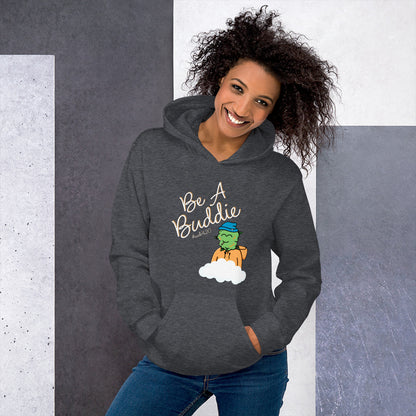 CannaBuddies Be a Buddie Cloud Unisex Hoodie