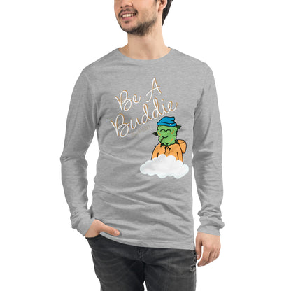 CannaBuddies Be a Buddie Cloud Unisex Long Sleeve Tee