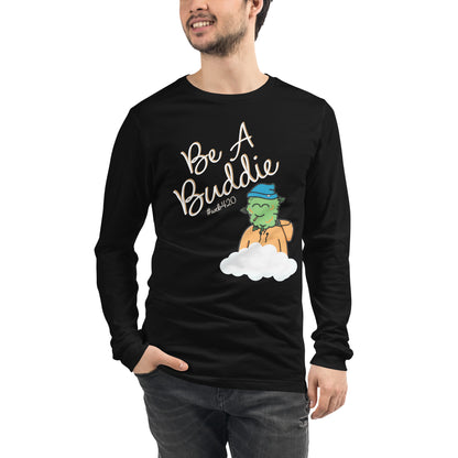 CannaBuddies Be a Buddie Cloud Unisex Long Sleeve Tee