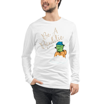 CannaBuddies Be a Buddie Cloud Unisex Long Sleeve Tee